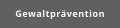 Gewaltprävention